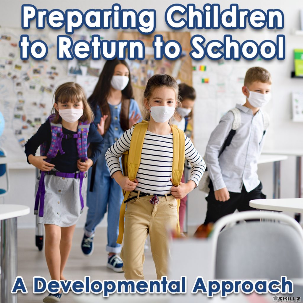Preparing Children to Return to School A Developmental